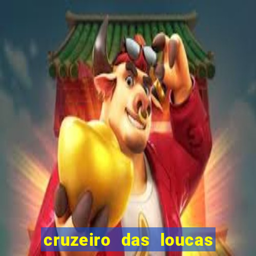 cruzeiro das loucas filme completo dublado superflix